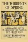 The Torrents of Spring : A Romantic Novel in Honor of the Passing of a Great Race - Book