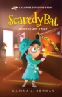 Scaredy Bat and the Art Thief : Full Color - Book