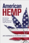 American Hemp : Revitalizing Economies through Health and High-Paying Jobs - Book