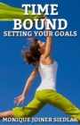 Time Bound : Setting Your Goals - Book