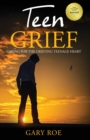 Teen Grief : Caring for the Grieving Teenage Heart - Book