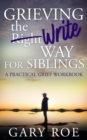 Grieving the Write Way for Siblings - eBook