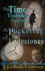 The Time Traveler Professor, Book Two : A Pocketful of Lodestones - Book