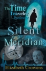 The Time Traveler Professor, Book One : Silent Meridian - Book