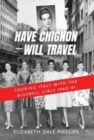 Have Chignon-Will Travel - Book