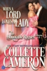 When a Lord Loves a Lady : A Historical Regency Romance Collection - Book