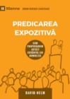 Predicarea Expozitiv&#259; (Expositional Preaching) (Romanian) : How We Speak God's Word Today - Book