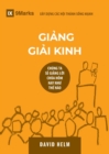 Gi&#7843;ng Gi&#7843;i Kinh (Expositional Preaching) (Vietnamese) : How We Speak God's Word Today - Book