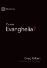 Ce Este Evanghelia? (What Is the Gospel?) (Romanian) - Book