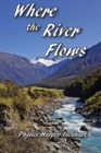 Where the River Flows - Book