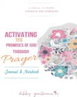 Activating the Promises of God through Prayer -- Journal & Notebook - Book