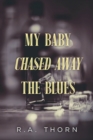 My Baby Chased Away the Blues - Book