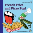 French Fries and Fizzy Pop! - Book