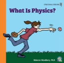 What Is Physics? - Book