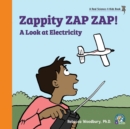 Zappity ZAP ZAP! A Look at Electricity - Book