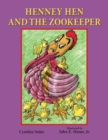 Henney Hen and the Zookeeper - Book