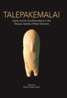 Talepakemalai : Lapita and Its Transformations in the Mussau Islands of Near Oceania - eBook