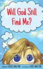 Will God Still Find Me? - Book