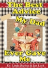 The Best Advice My Dad Ever Gave Me - Book