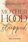 Motherhood Stripped - Book