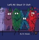 Let's All Shout It Out - Book