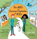 The ABCs of Conscious Capitalism for KIDs : Create a Business, Make Money, Change the World - Book