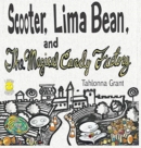 Scooter, Lima Bean, and The Magical Candy Factory - Book