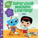 Supervised Machine Learning for Kids (Tinker Toddlers) - Book