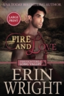 Fire and Love : An Opposites-Attract Fireman Romance (Large Print) - Book