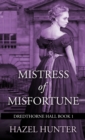 Mistress of Misfortune (Dredthorne Hall Book 1) : A Gothic Romance - Book