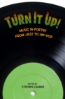 Turn It Up! : Music in Poetry from Jazz to Hip-Hop - Book