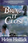 Bring It Close - Book