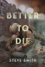 Better to Die - Book