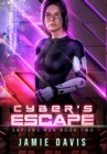 Cyber's Escape : Sapiens Run Book 2 - Book