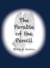 The Parable of the Pencil - Book
