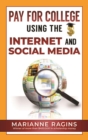 Pay for College Using the Internet and Social Media - eBook