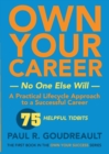Own Your Own Career-No One Else Will : The first book in the Own Your Success series - Book