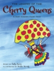 The Legend of the Cherry Queens : A Very Cherry Fairy Tale - Book