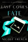Last Comes Fate : A surprise pregnancy, grumpy-sunshine, second chance romance - Book