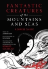 Fantastic Creatures of the Mountains and Seas : A Chinese Classic - Book