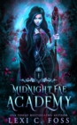 Midnight Fae Academy : Book One: A Dark Paranormal Reverse Harem Bully Romance - Book