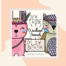 MY TRIBE; WOODLAND ANIMALS PLAY BOOK [Paperback Teacher Edition] - Book