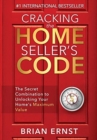 Cracking the Home Seller's Code : The Secret Combination to Unlocking Your Home's Maximum Value - Book