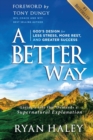 A Better Way : God's Design for Less Stress, More Rest, and Greater Success - Book