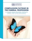 Compassion Fatigue in the Funeral Profession - Book