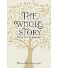The Whole Story : Eternity from the Beginning - eBook