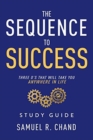 The Sequence to Success - Study Guide : Three O's That Will Take You Anywhere in Life - Book
