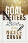 Goal Getters - Study Guide : 5 Steps to Finally Getting What You Want - Book