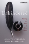 Unhindered - Study Guide : Aligning the Story of Your Heart - Book