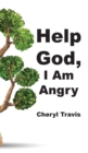 Help God, I Am Angry - Book
